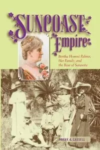 Suncoast Empire - Frank A. Cassell
