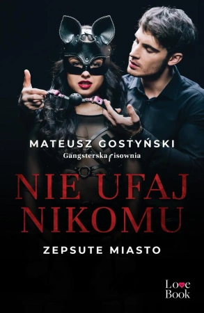 eBook Nie ufaj nikomu. Zepsute miasto - Mateusz Gostyński epub mobi