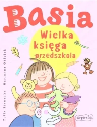 Basia. Wielka księga przedszkola - Zofia Stanecka, Marianna Oklejak