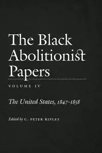 The Black Abolitionist Papers - Michael F. Hembree