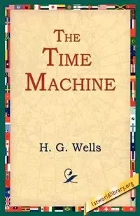 The Time Machine - Wells H. G.