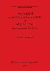 Fortificazioni tardo classiche e ellenistiche in Magna Grecia - Roberto Sconfienza