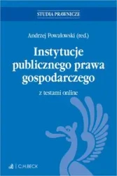 Instytucje publicznego prawa gospodarczego... - red. Andrzej Powałowski