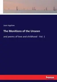 The Monitions of the Unseen - Jean Ingelow