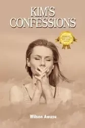 Kim's Confessions - Wilson Awasu