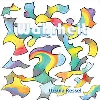 Wahrheit - Kessel Ursula