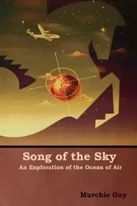 Song of the Sky - Guy Murchie