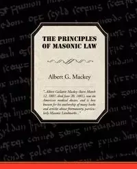 The Principles of Masonic Law - Albert Mackey Gallatin