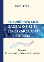 eBook Rozwiń swą moc - Piotr Kępski