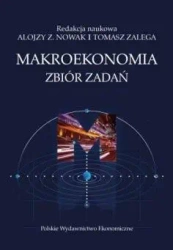 Makroekonomia. Zbiór zadań - Alojzy Z. Nowak i Tomasz