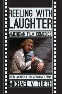Reeling with Laughter - Michael V. Tueth