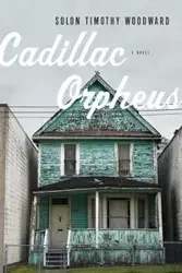 Cadillac Orpheus - Timothy Woodward Solon
