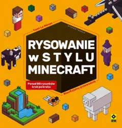 Rysowanie w stylu Minecraft wyd. 2023 - Le Yann Nenan