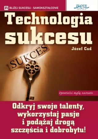 Technologia sukcesu (Wersja elektroniczna (PDF)) - Józef Cud