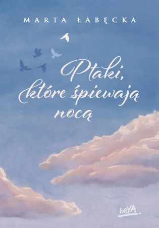 Ptaki, które śpiewają nocą - Marta Łabęcka