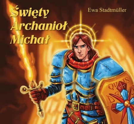 Święty Archanioł Michał - bajka - Ewa Stadtmuller