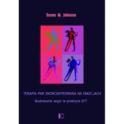 Terapia par skoncentrowana na emocjach - Susan Johnson M.