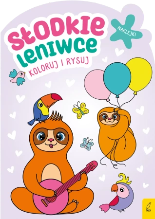 Koloruj i rysuj. Słodkie leniwce - Opracowanie zbiorowe