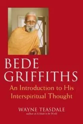 Bede Griffiths - Wayne Teasdale Brother