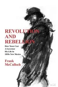 Revolution and Rebellion - Frank McCulloch
