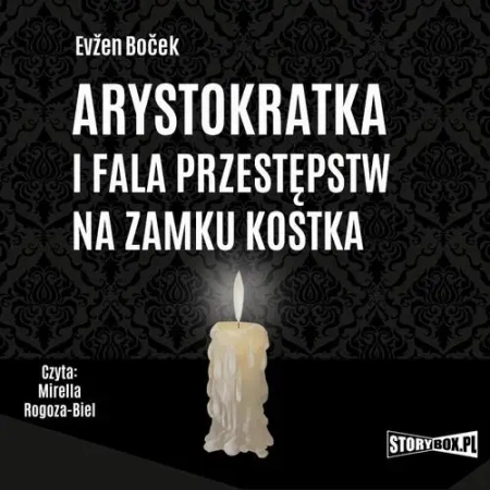 audiobook Arystokratka. Tom 4. Arystokratka i fala przestępstw na zamku Kostka - Evžen Boček