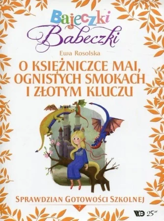Bajeczki Babeczki. O księżniczce Mai... cz.7 - Ewa Rosolska