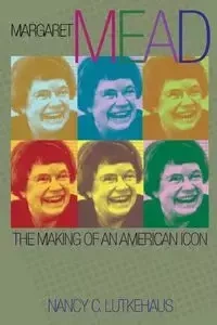 Margaret Mead - Nancy C. Lutkehaus