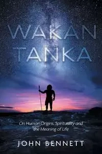 Wakan Tanka - Bennett John