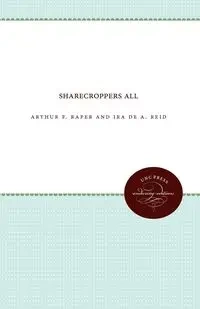 Sharecroppers All - Arthur F. Raper