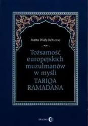 Tożsamość europejskich muzułmanów w myśli Tariqa.. - Marta Widy-Behiesse