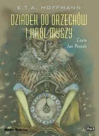 Dziadek do orzechów i król myszy Audiobook - E.T.A. Hoffmann