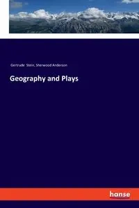 Geography and Plays - Gertrude Stein