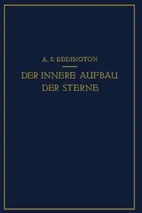 Der Innere Aufbau Der Sterne - Eddington A. S.