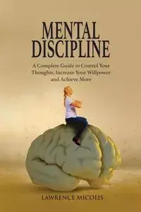 Mental Discipline - Lawrence Micolis