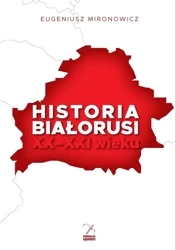 Historia Białorusi XX-XXI wieku - Eugeniusz Mironowicz
