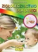 Ziołolecznictwo dla dzieci w.2017 - Eliza Lamer-Zarawska