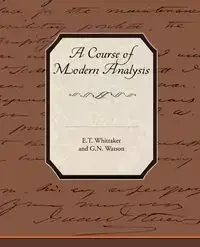 A Course of Modern Analysis - Whittaker E.T.