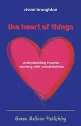 The Heart of Things - Vivian Broughton