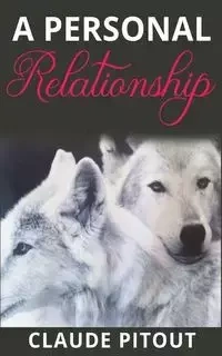 A Personal Relationship - Claude Pitout