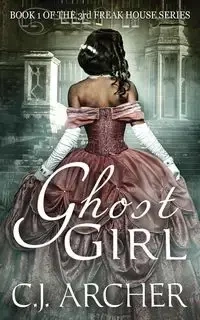 Ghost Girl - Archer C.J.