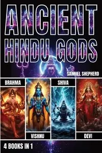Ancient Hindu Gods - Samuel Shepherd