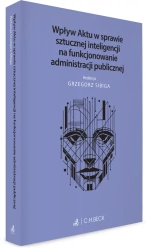 Wpływ Aktu w sprawie sztucznej inteligencji na funkcjonowanie administracji publicznej - praca zbiorowa