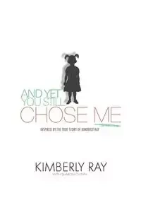 And Yet, You Still Chose Me! - Ray Sharon Kimberly with Chinn
