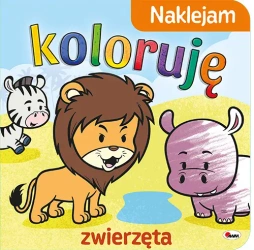 Zwierzęta. Naklejam koloruję - Opracowanie zbiorowe