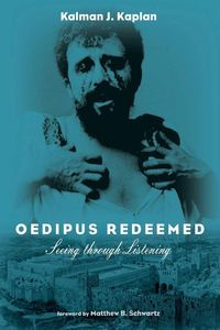 Oedipus Redeemed - Kaplan Kalman J.