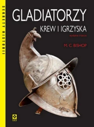 Gladiatorzy Krew i igrzyska - M. C. Bishop