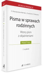 Pisma w sprawach rodzinnych. Wzory pism z objaśnieniami - Karolina Maciejewska-Adamiak, Jakub Puszkarski, Dominika Wetoszka