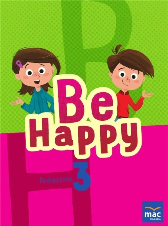 Be Happy! 3 Podręcznik + 2 CD - praca zbiorowa
