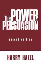 The Power of Persuasion, Second Edition - Hazel Harry