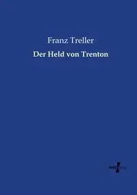 Der Held von Trenton - Treller Franz